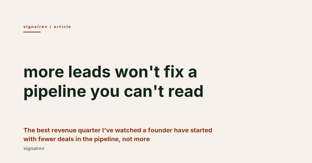 signalrev article cover: why more leads won't fix your pipeline