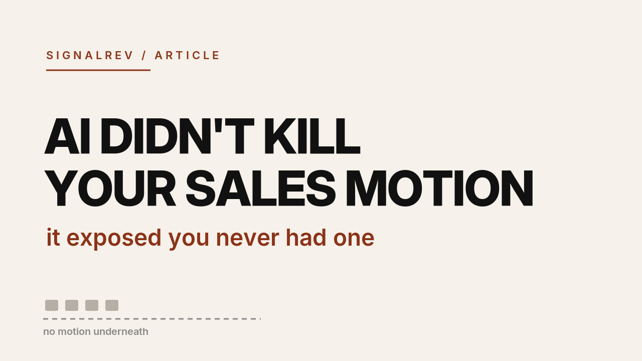 signalrev article cover: AI didn't kill your sales motion