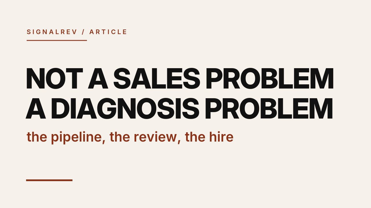 signalrev article cover: not a sales problem, a diagnosis problem