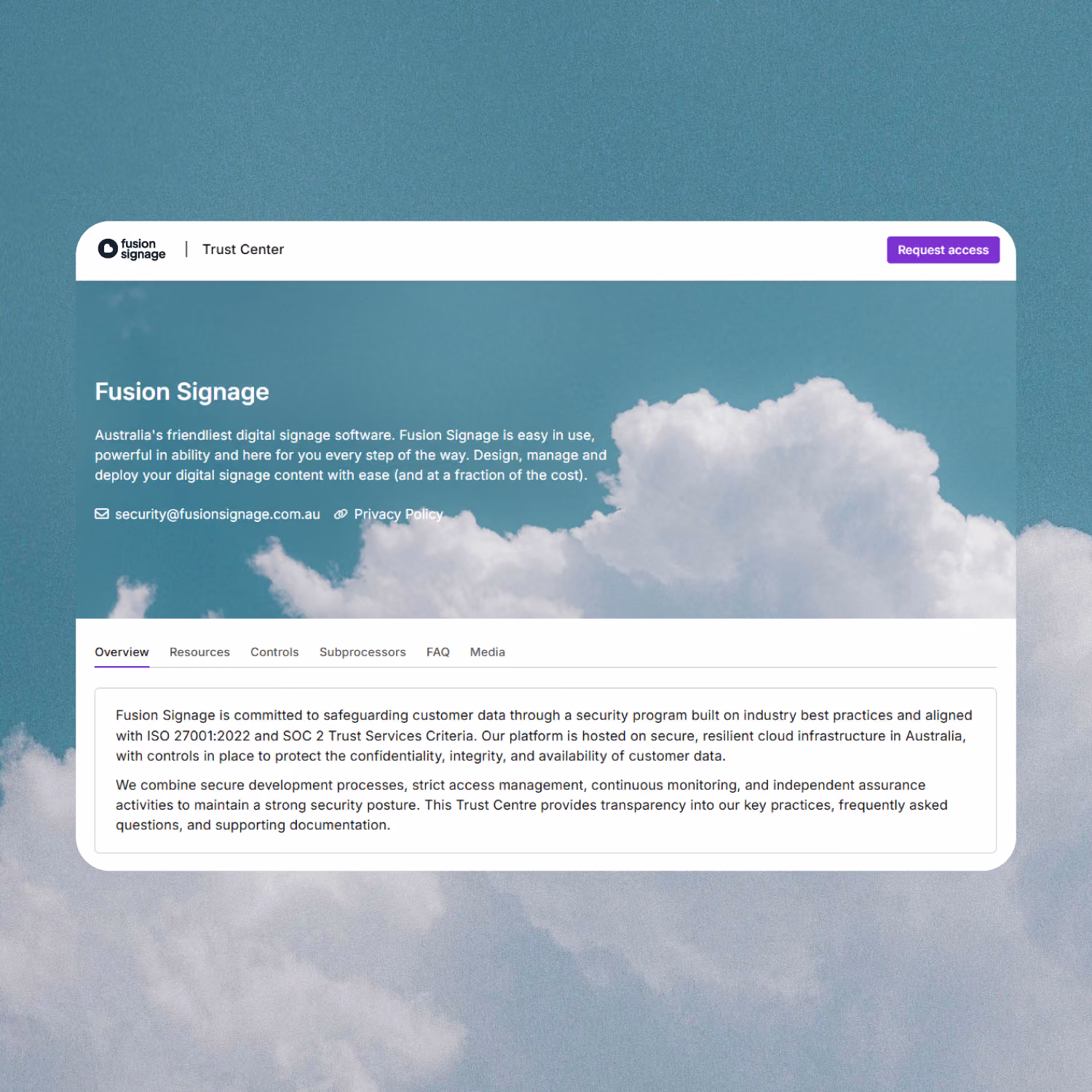 Screenshot of Fusion Signage Trust Center webpage with cloud background, showing an introduction to Fusion Signage as digital signage software, contact email, and a menu with Overview, Resources, Controls, Subprocessors, FAQ, and Media tabs; the Overview tab details their commitment to data security using ISO and SOC 2 standards in Australia’s cloud infrastructure.