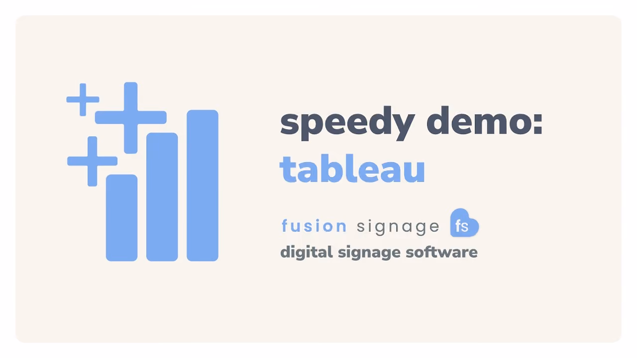 Tableau – Fusion Signage Speedy Demo