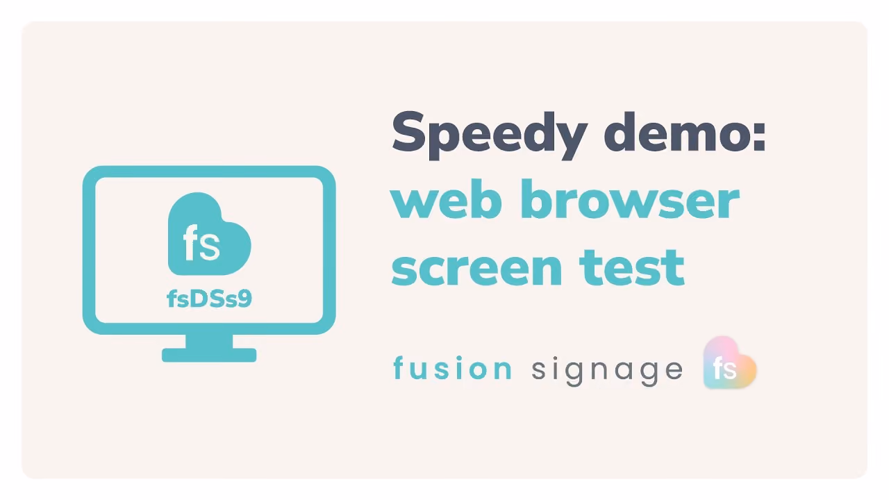 Web Browser Screen Test – Fusion Signage Speedy Demo
