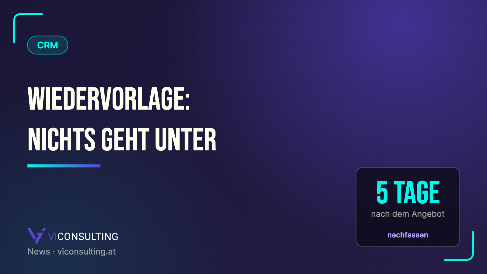 Wiedervorlage – fünf Tage nach dem Angebot nachfassen, damit nichts untergeht