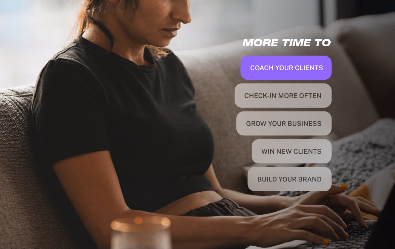Woman sitting on a couch typing on a laptop with text overlay listing benefits: More time to coach your clients, check-in more often, grow your business, win new clients, and build your brand.