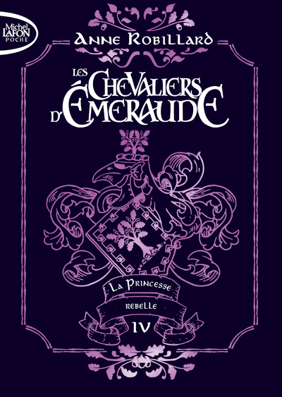 Les Chevaliers d'émeraude - Tome 4 La Princesse rebelle
