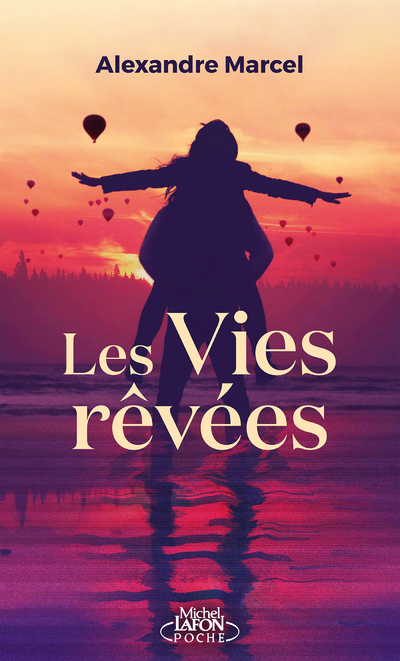 Les Vies rêvées - par l'auteur du roman très remarqué Le Temps bleu