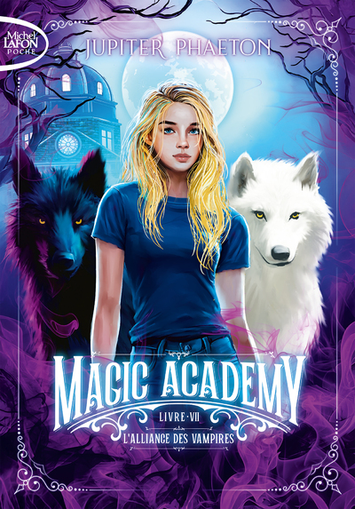 Magic Academy - Tome 7 L'alliance des vampires