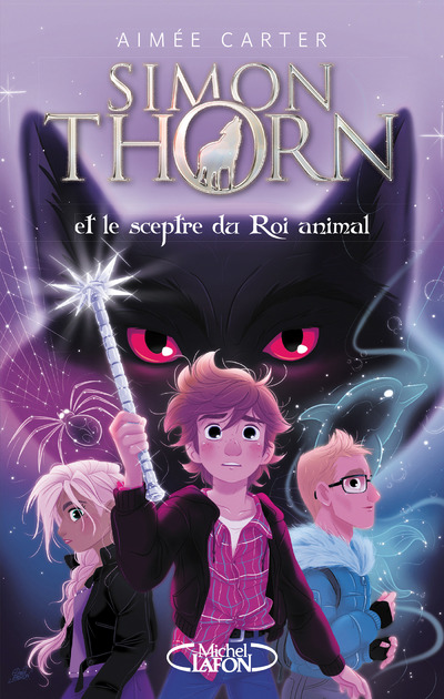 Simon Thorn - Tome 1 Et le sceptre du Roi animal