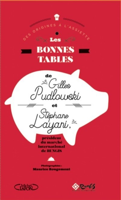 Les Bonnes tables de Gilles Pudlowski et Stéphane  Layani