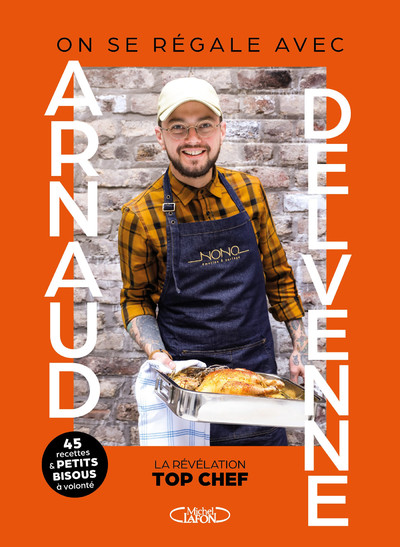 On se régale avec Arnaud Delvenne