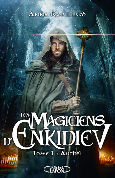 Les Magiciens d'Enkidiev - Tome 1 Anthel : Le nouveau cycle de la saga culte dheroic fantasy Les Chevaliers dÉmeraude