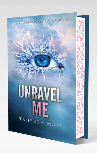 Unravel Me - Edition collector - Tome 2 - Saison 1 de la saga Shatter Me