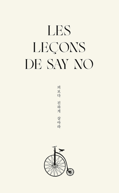 Les leçons de Say No - Le best-seller business et self-help coréen enfin traduit en France !