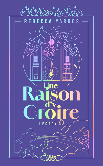 Une raison d'y croire - Tome 3 de la série Legacy - Par l'autrice de la saga Fourth Wing