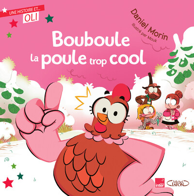 Bouboule la poule trop cool - Collection Une histoire et... OLI - Album Jeunesse Nouveauté 2025