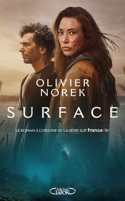 Surface - édition 2025 : Le best-seller d'Olivier Norek à l'origine de la série sur France TV