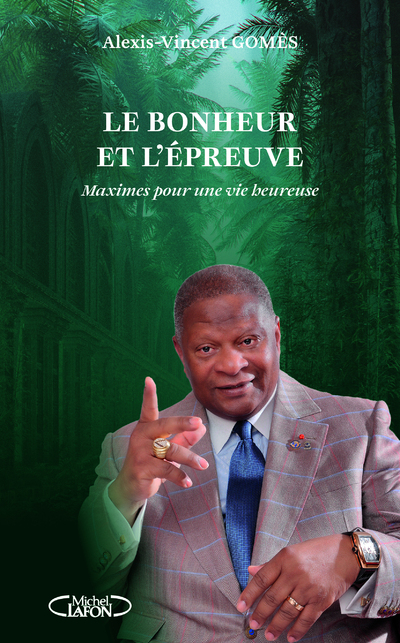 Maximes pour une vie heureuse - Tome 2 Le bonheur et l'épreuve
