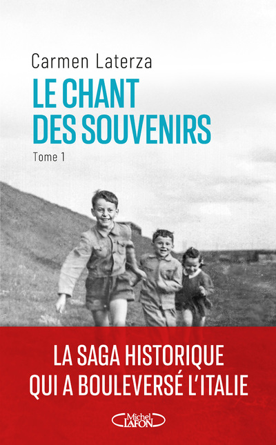 Le chant des souvenirs - La saga historique qui a bouleversé l'Italie