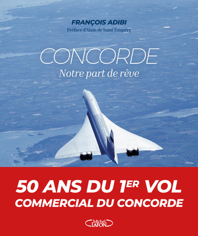 Concorde - Notre part de rêve