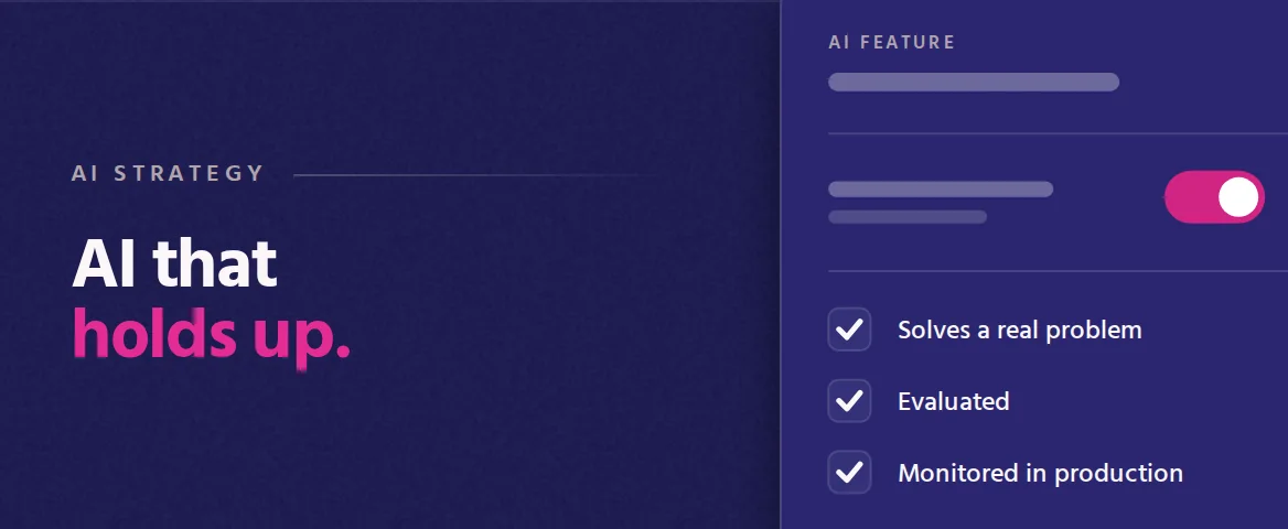 AI that holds up. Cover illustration: an AI feature panel with its toggle switched on and a checklist of real problem, evaluated and monitored.