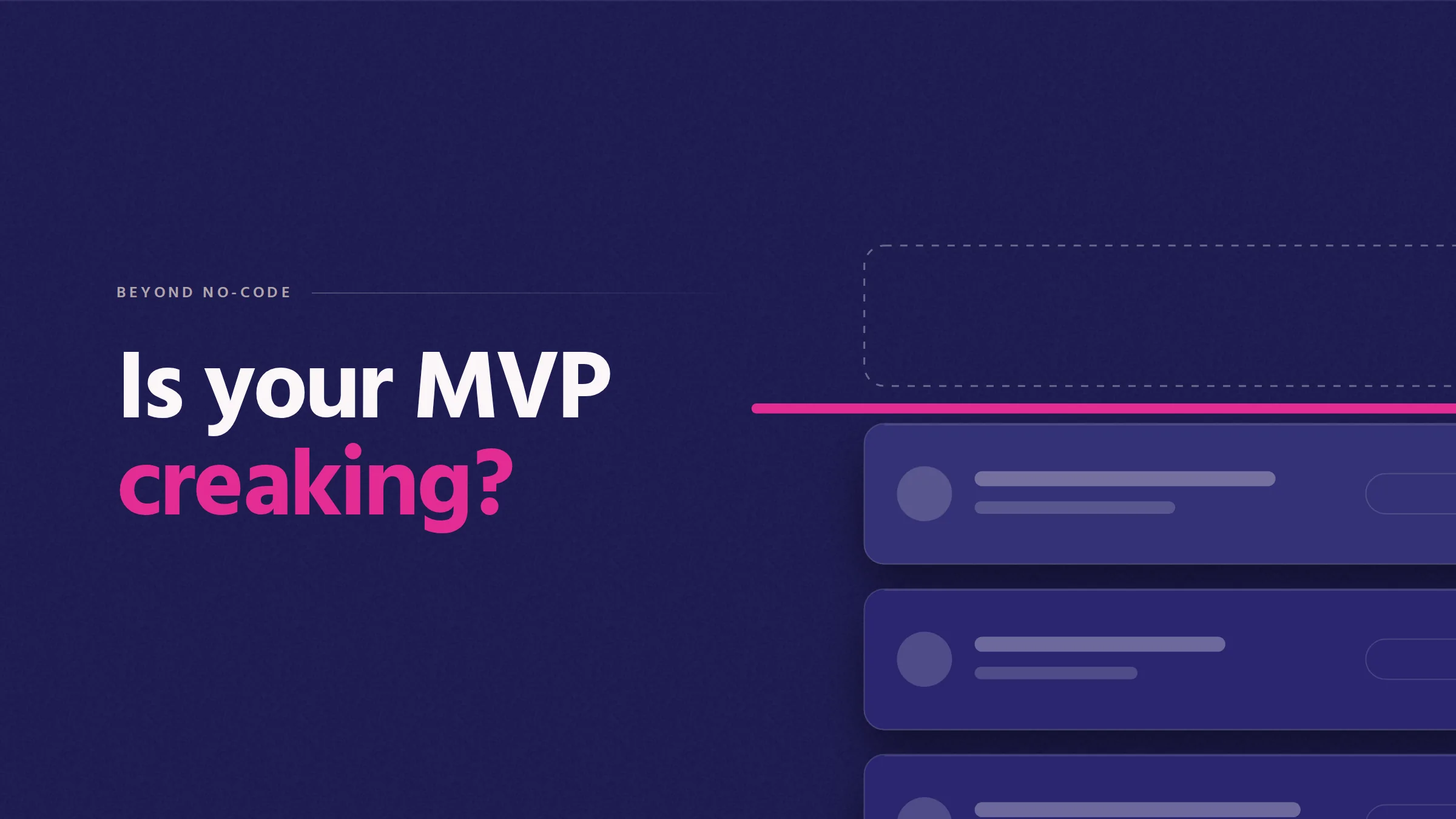 Is your MVP creaking? Cover illustration: app cards pressed hard against a pink ceiling line.
