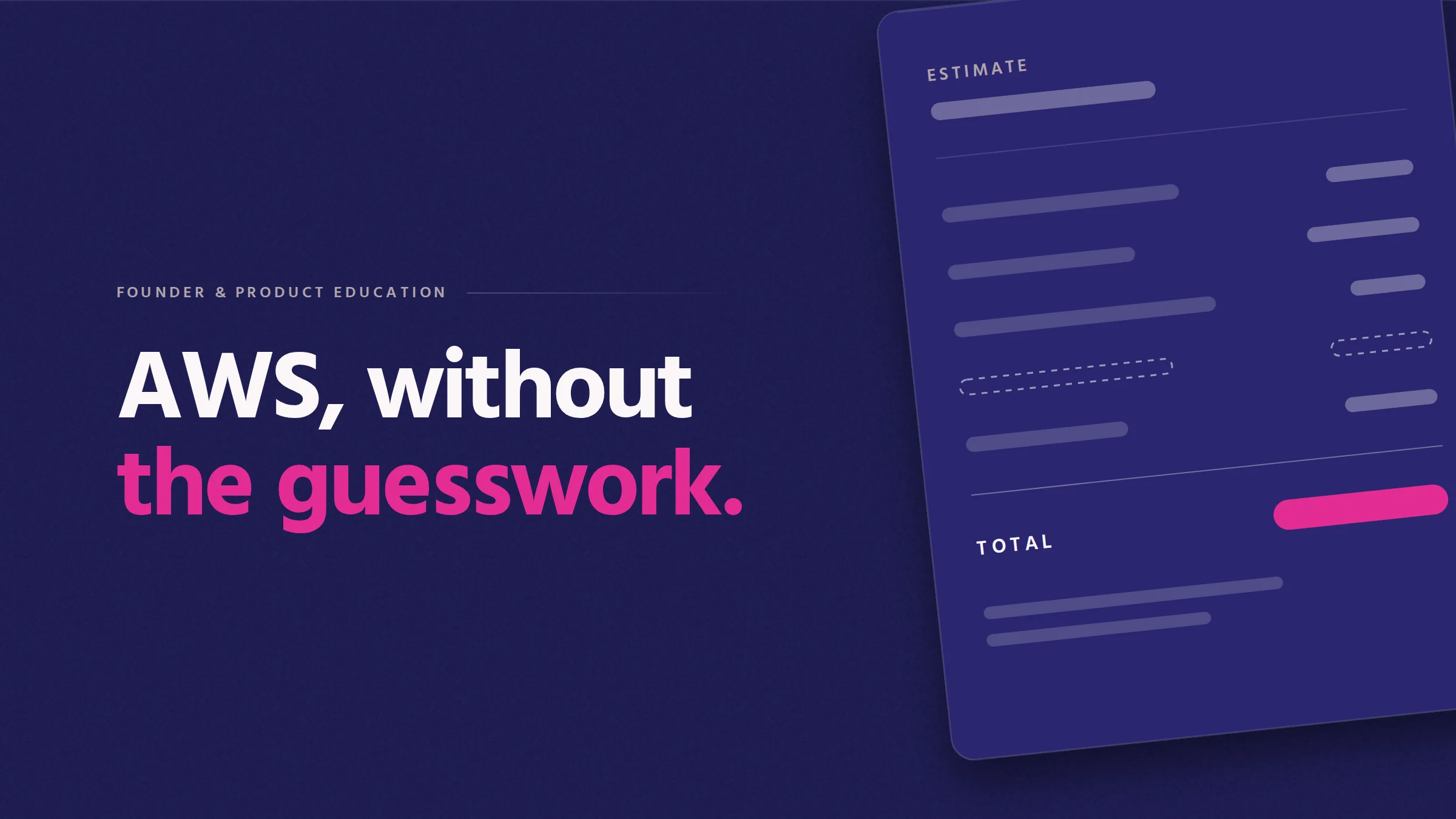 AWS, without the guesswork. Cover illustration: a tilted cost estimate with one unbudgeted line and a pink total.