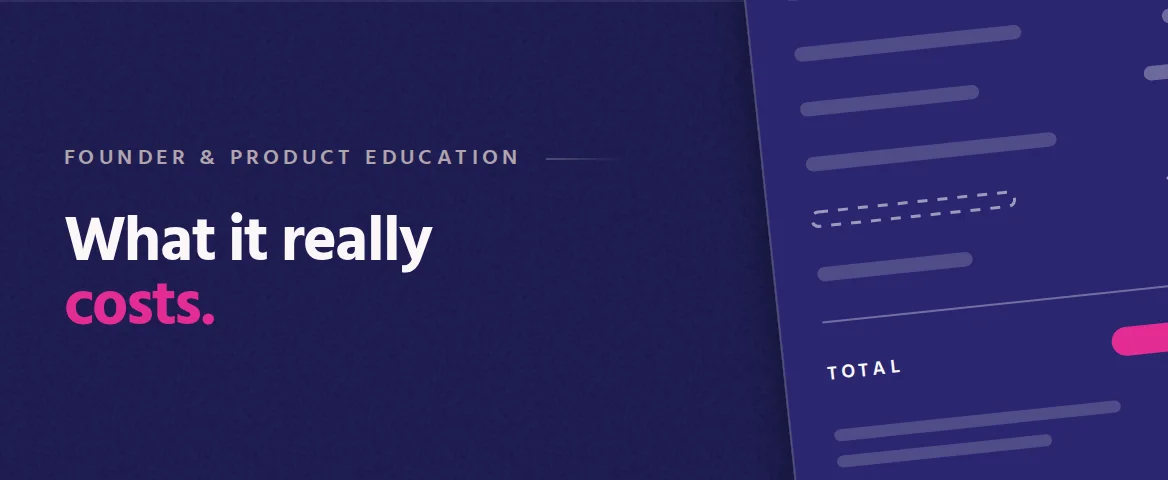 What it really costs. Cover illustration: a tilted cost estimate with one unbudgeted line and a pink total.