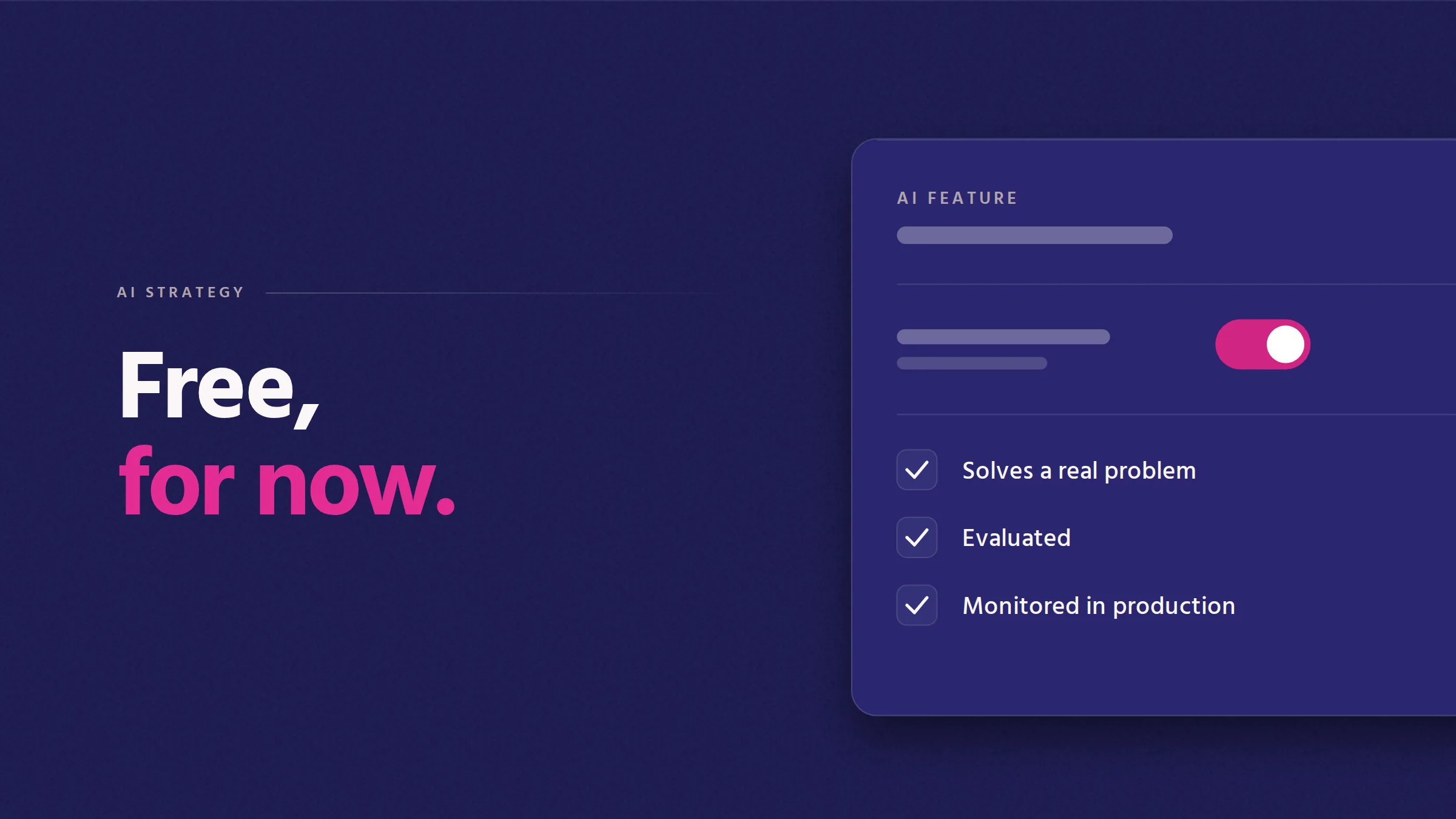 Free, for now. Cover illustration: an AI feature panel with its toggle switched on and a checklist of real problem, evaluated and monitored.