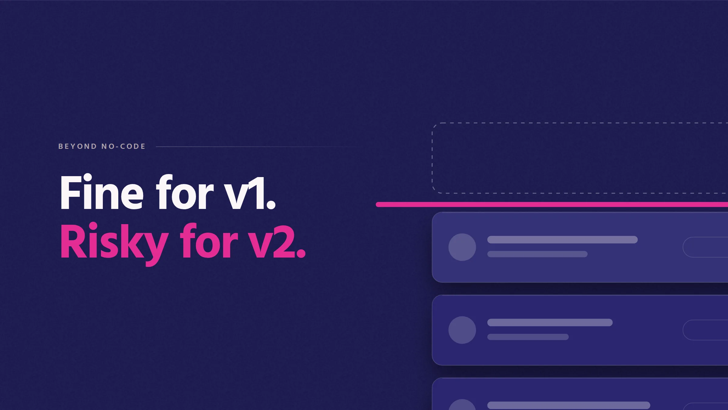 Fine for v1. Risky for v2. Cover illustration: app cards pressed hard against a pink ceiling line.