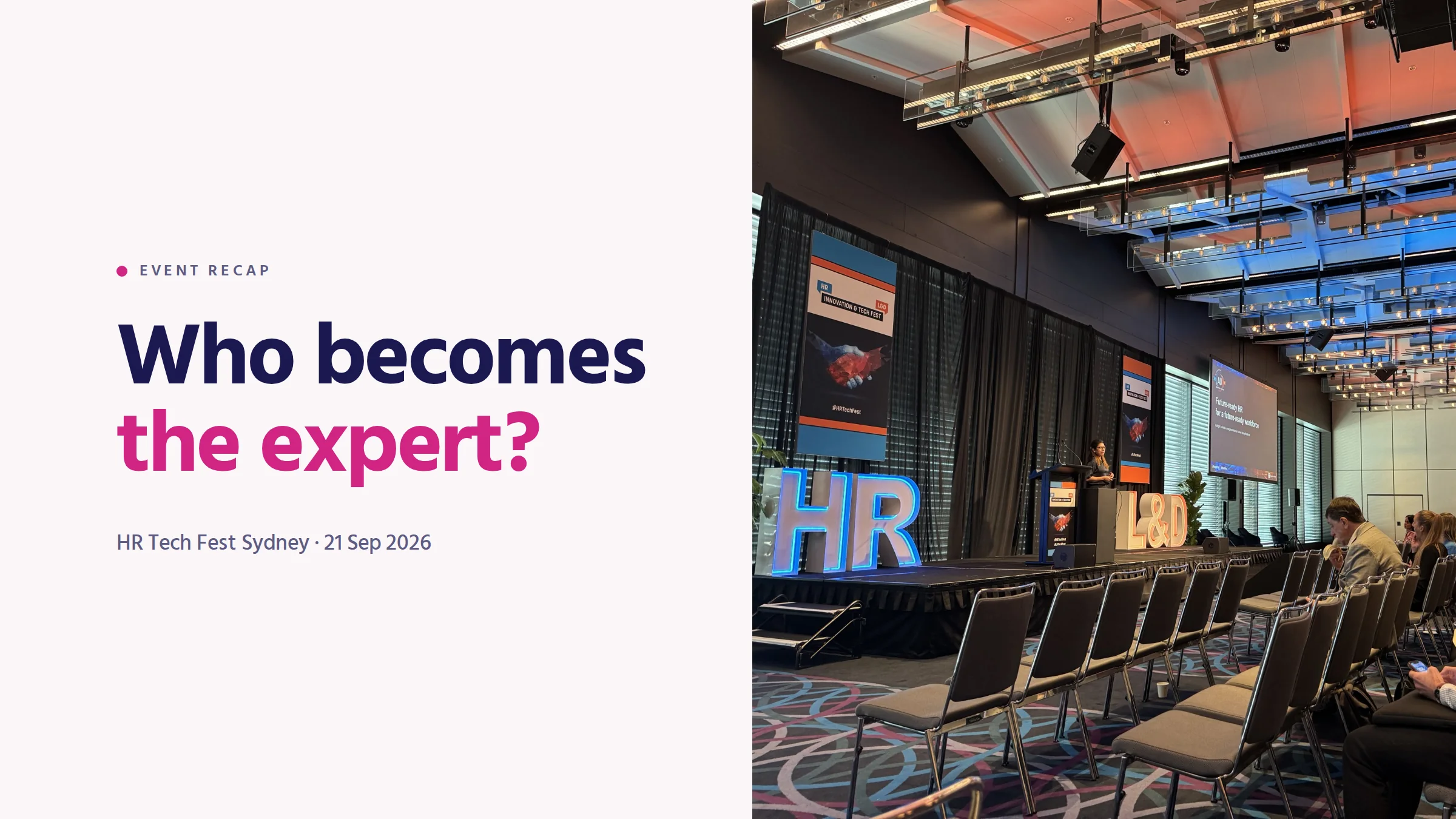 Who becomes the expert? The HR stage and audience at HR Tech Fest Sydney.