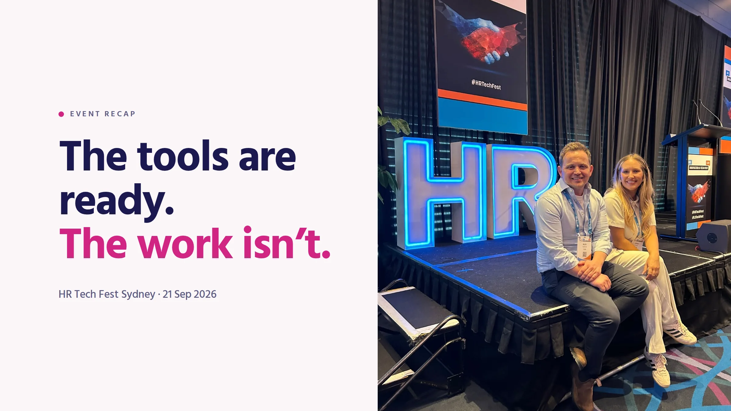 The tools are ready. The work isn’t. Alex Burton of Castle Digital and Jessie of O-HR at HR Tech Fest Sydney.