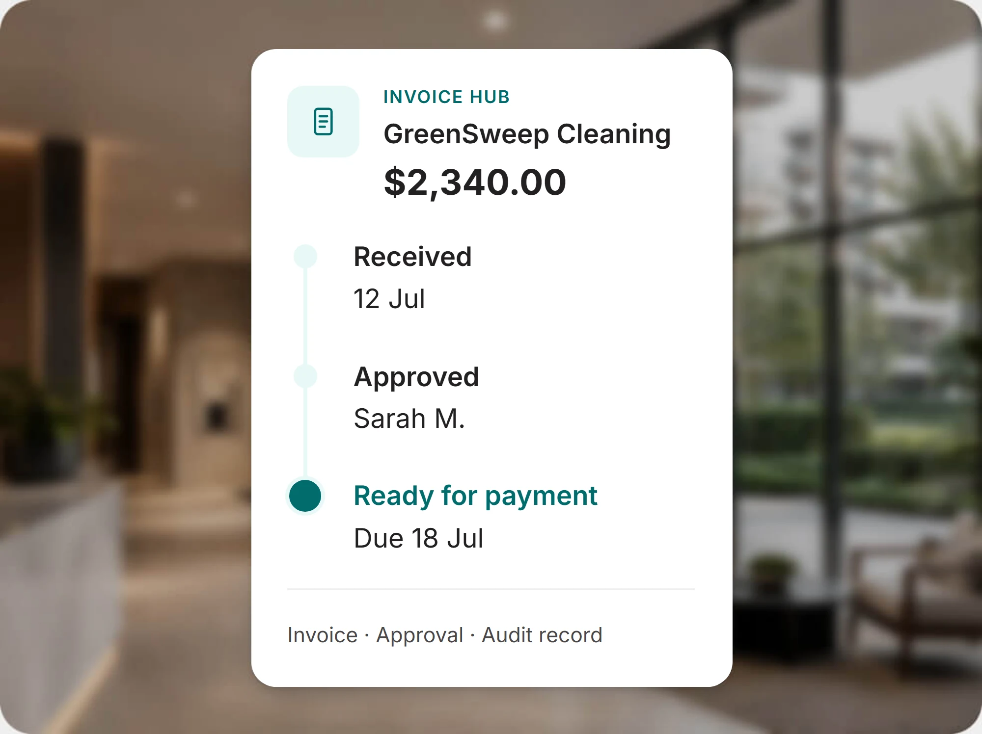 Invoice Hub card over a building lobby: a $2,340.00 GreenSweep Cleaning invoice received, approved and ready for payment
