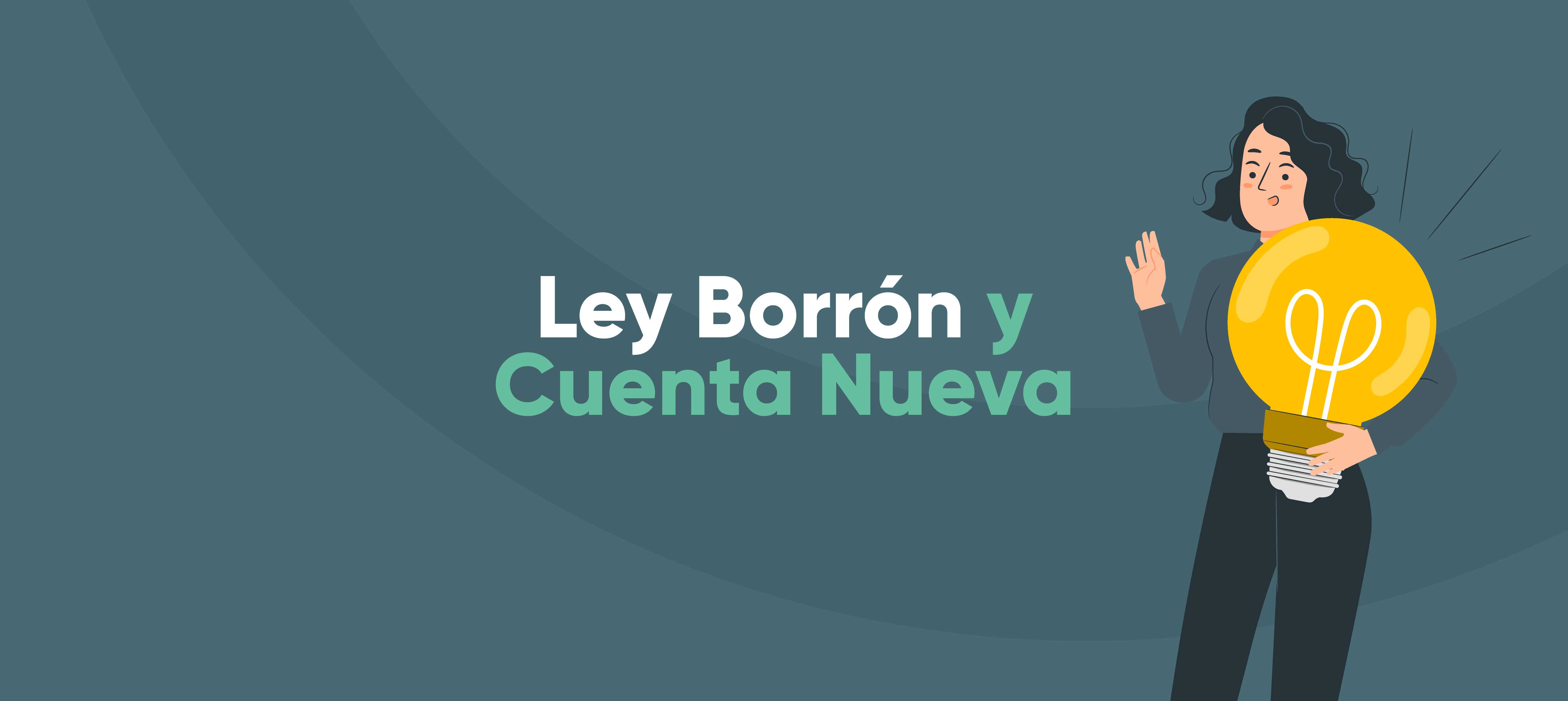 Ley Borrón y Cuenta Nueva: Cómo salir de Datacrédito