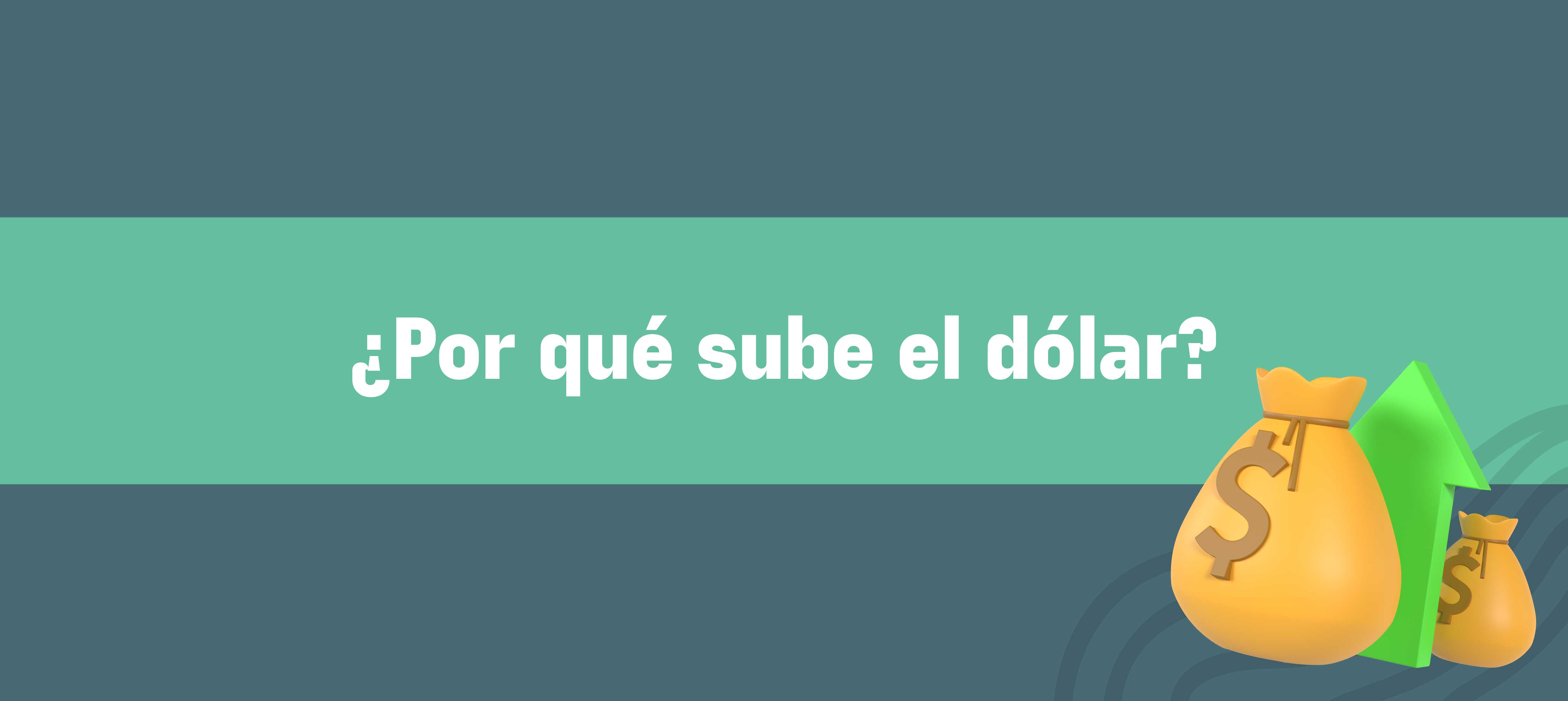 Dólar en Colombia hoy: ¿por qué está subiendo?