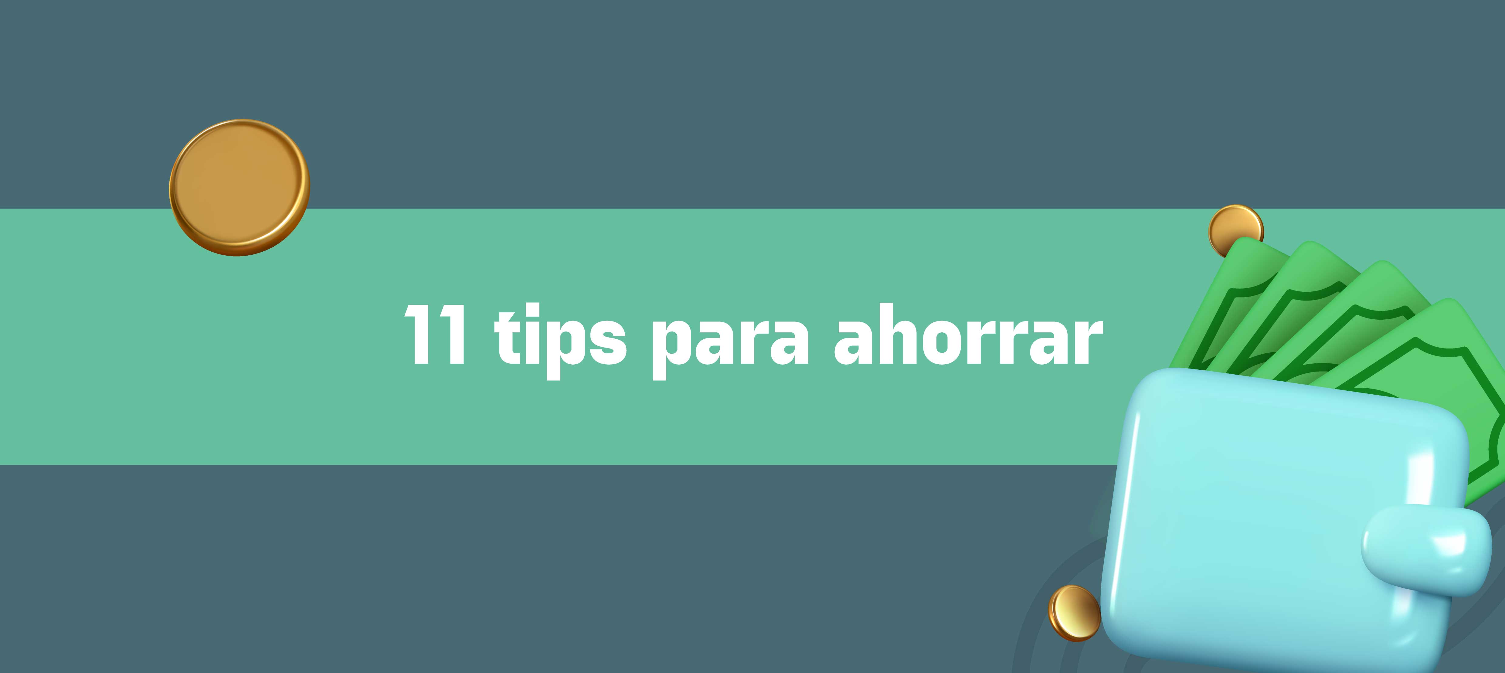 Cómo ahorrar dinero: 11 consejos sencillos
