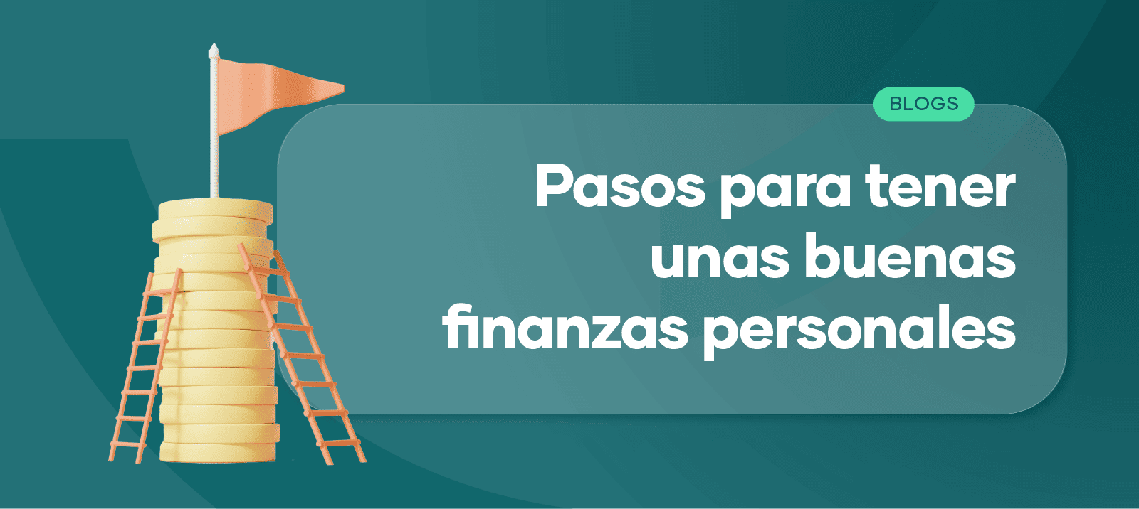 Pasos para tener unas buenas finanzas personales
