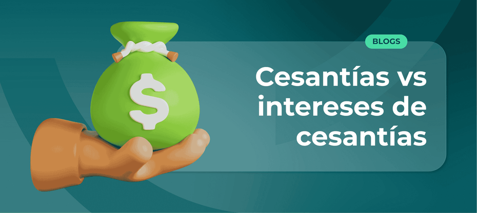 Intereses en cesantías en Colombia: qué son y cómo se pagan