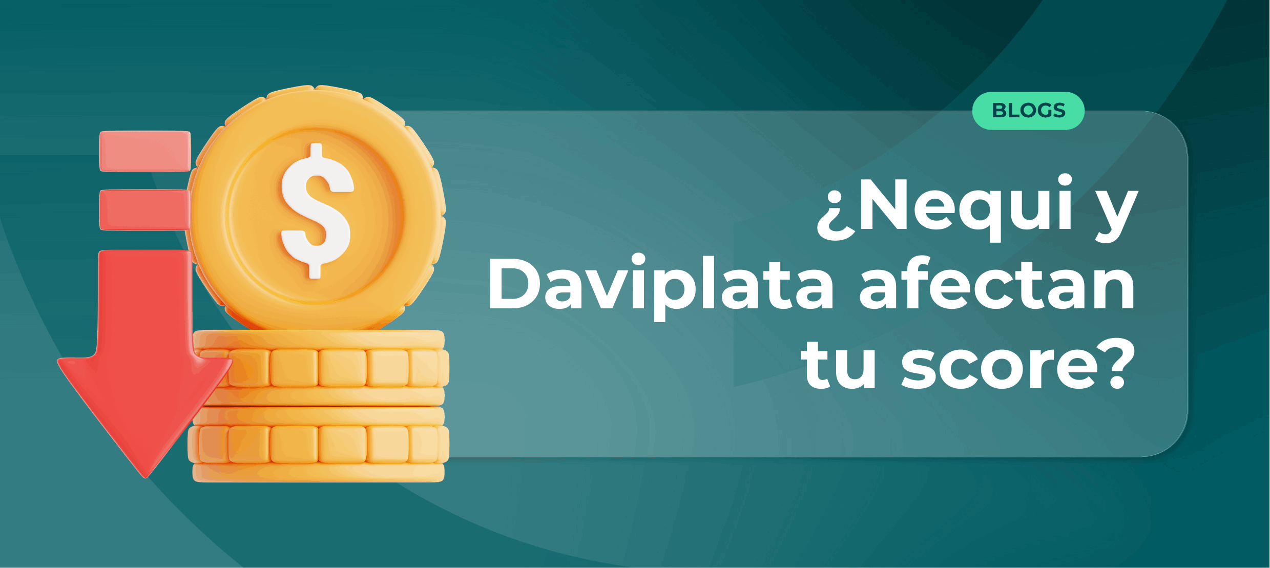 Nequi, Daviplata y Datacrédito: qué sí afecta tu score