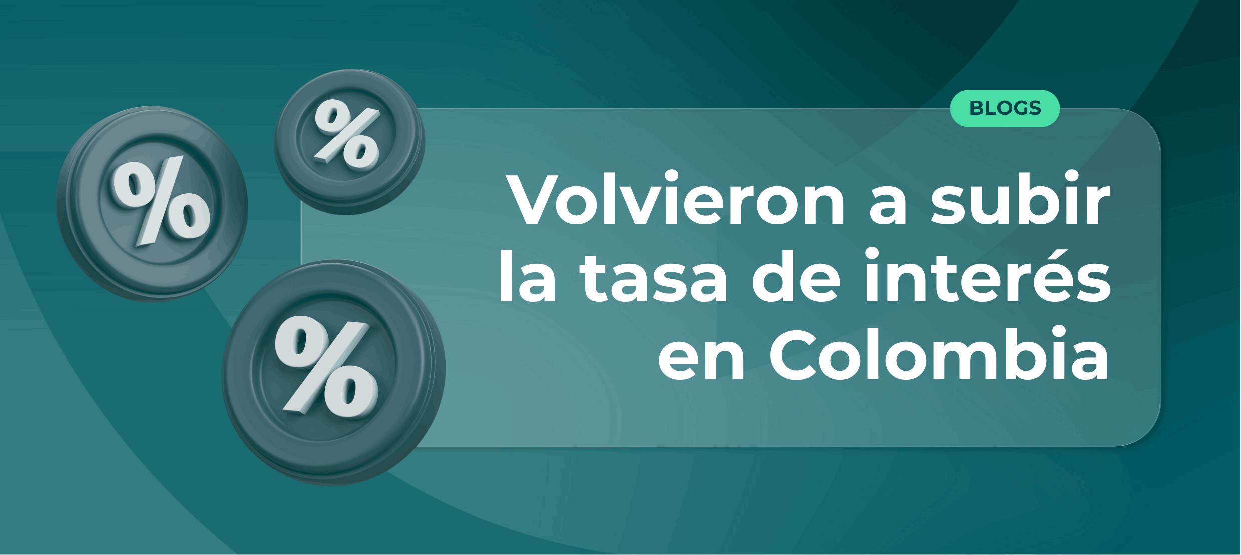 Tasas de interés en Colombia 2026: qué hacer con tu plata