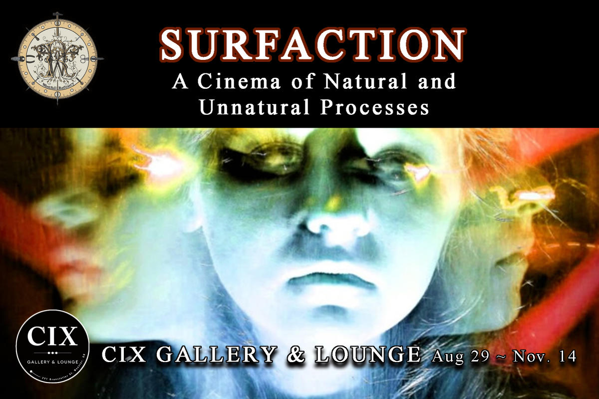 SURFACTION - A Cinema of Natural and Unnatural Processes. Opening Reception
