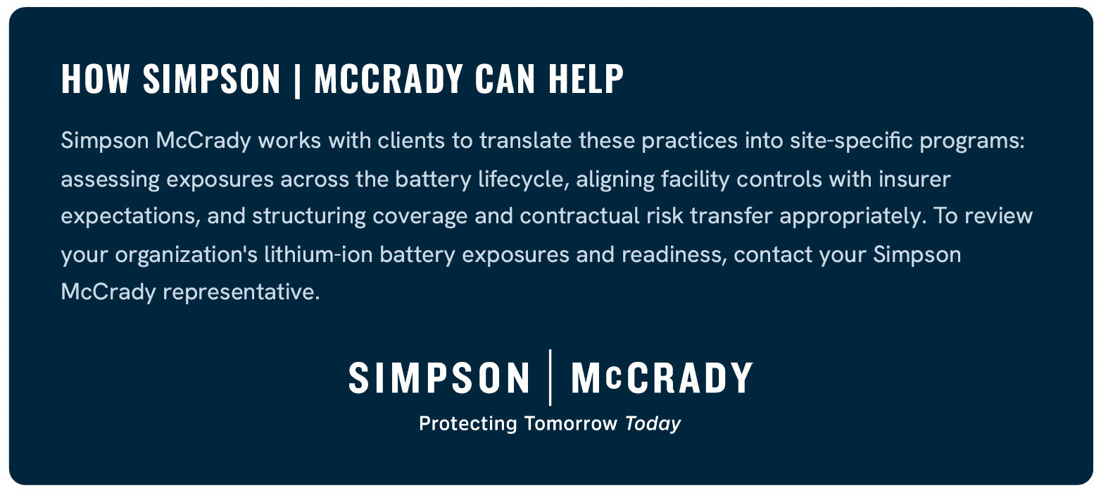 How Simpson McCrady can help: assessing exposures across the battery lifecycle, aligning facility controls with insurer expectations, and structuring coverage and contractual risk transfer.
