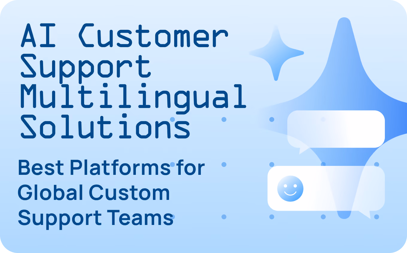 AI Customer Support Multilingual Solutions: 12 Best Platforms for CS Teams In 2026