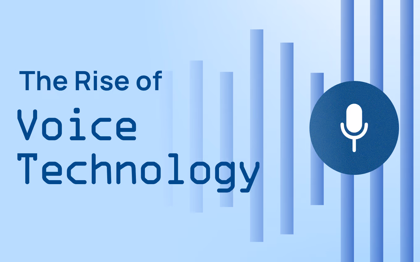 The Rise of Voice Technology