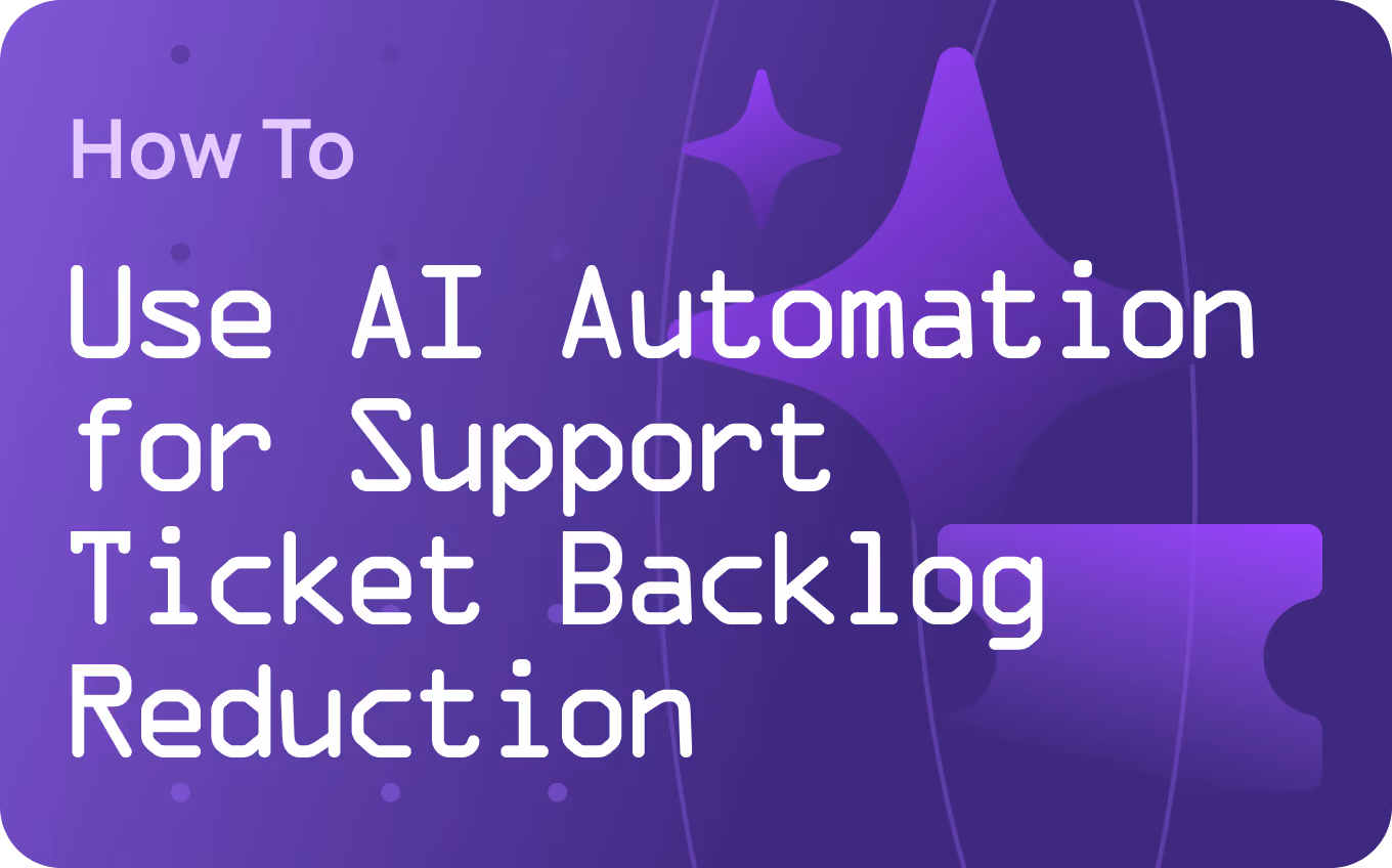 How to Use AI Automation for Support Ticket Backlog Reduction in 2026