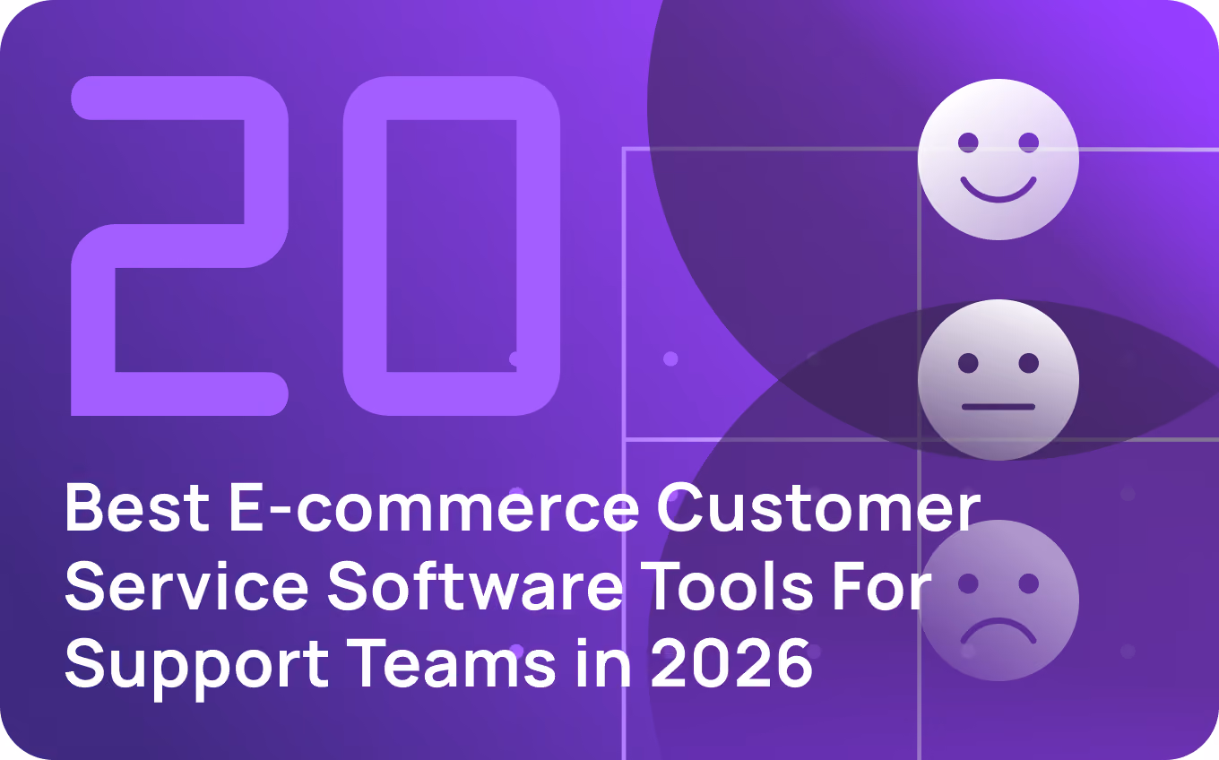 20 Best E-commerce Customer Service Software Tools in 2026