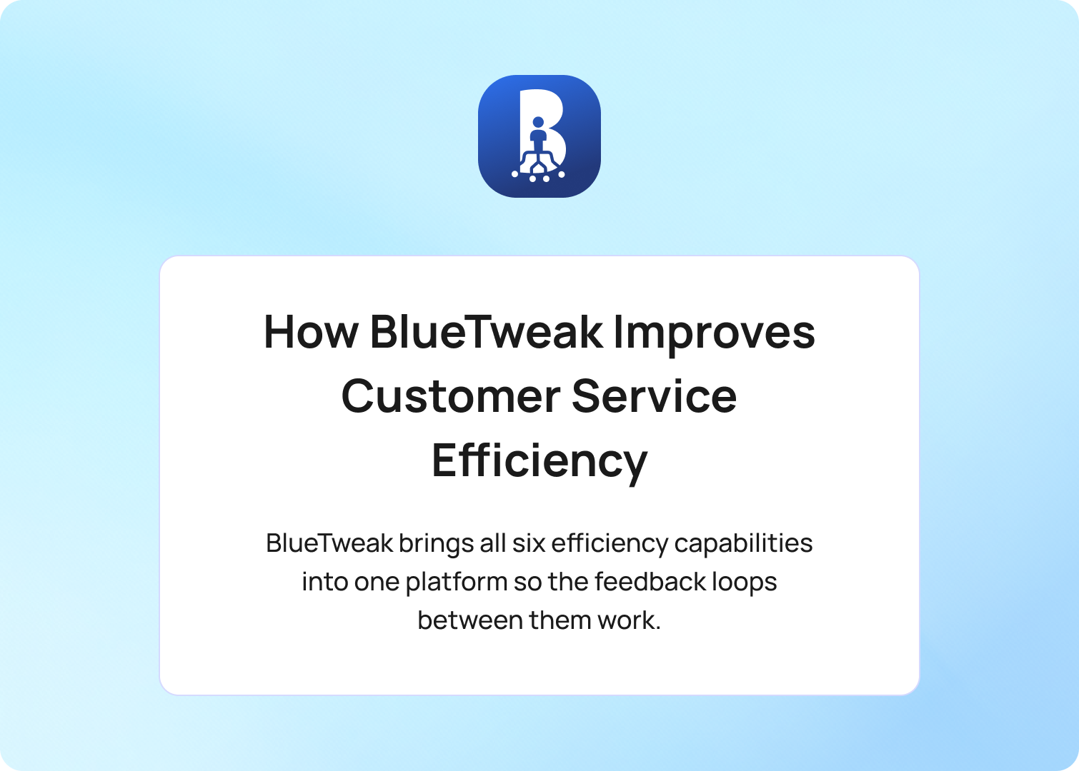 How BlueTweak Improves Customer Service Efficiency Across Teams and Channels