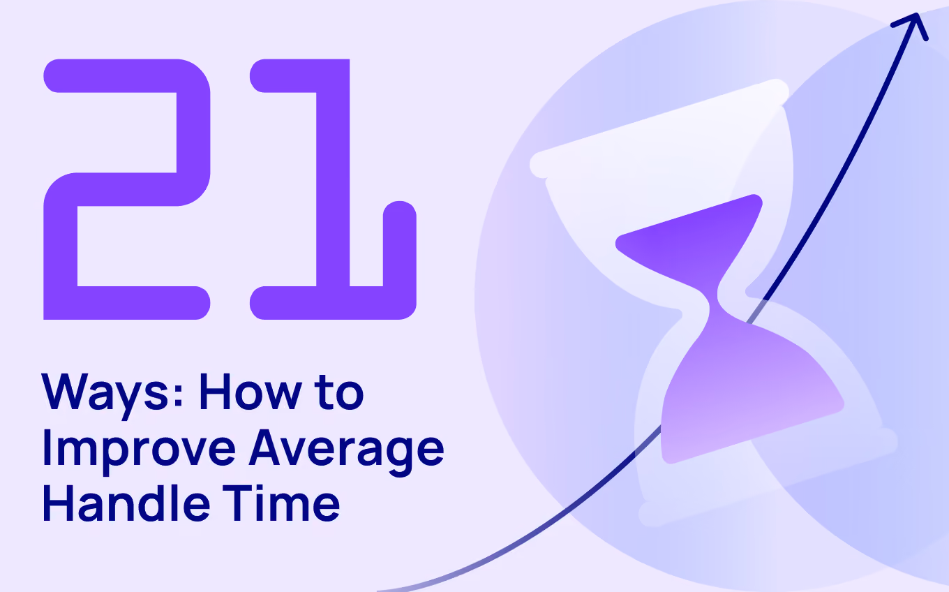 How to Improve Average Handle Time: 21 Ways in Customer Support