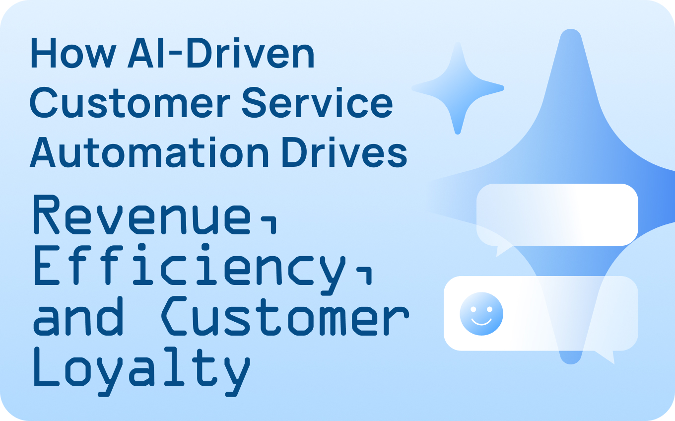 AI-driven customer service automation improving revenue and efficiency
