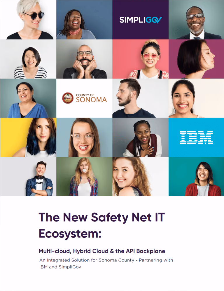 The New Safety Net IT Ecosystem: An Integrated Solution for Sonoma County – Partnering with IBM and SimpliGov.