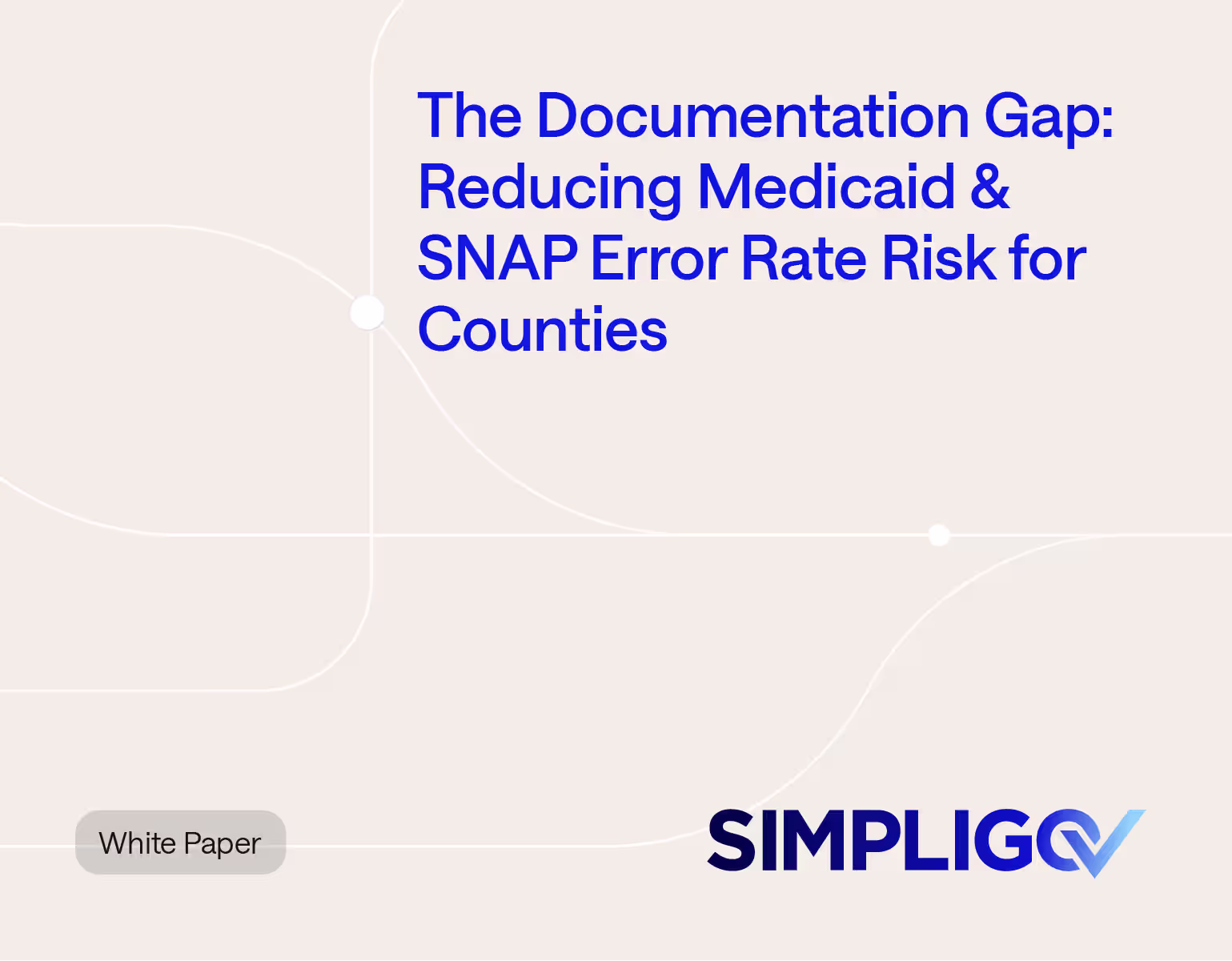 The Documentation Gap: Reducing Medicaid & SNAP Error Rate Risk for Counties